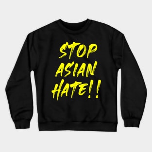 stop asian hate !! Crewneck Sweatshirt